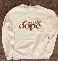 “Saved & Still Dope” Natural/Chocolate